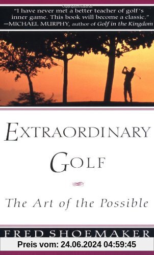Extraordinary Golf: The Art of the Possible (Perigee)